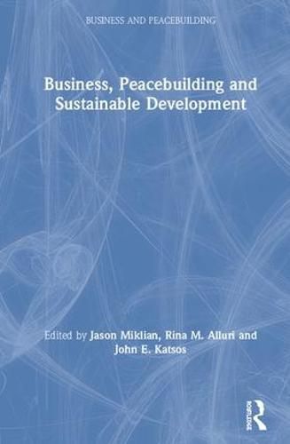 Cover image for Business, Peacebuilding and Sustainable Development