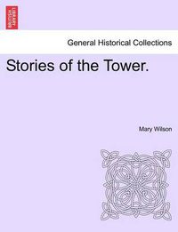 Cover image for Stories of the Tower.