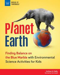 Cover image for Planet Earth: Finding Balance on the Blue Marble with Environmental Science Activities for Kids