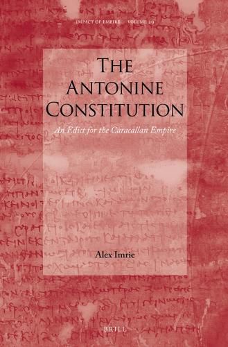 Cover image for The Antonine Constitution: An Edict for the Caracallan Empire