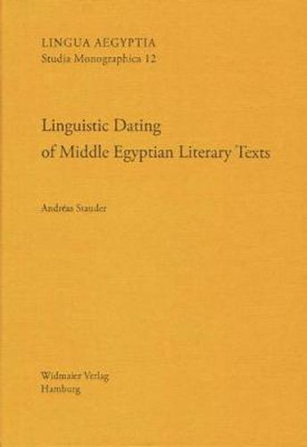 Cover image for Linguistic Dating of Middle Egyptian Literary Texts: 'dating Egyptian Literary Texts' Gottingen, 9-12 June 2010, Volume 2