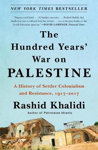 Cover image for The Hundred Years' War on Palestine: A History of Settler Colonialism and Resistance, 1917-2017
