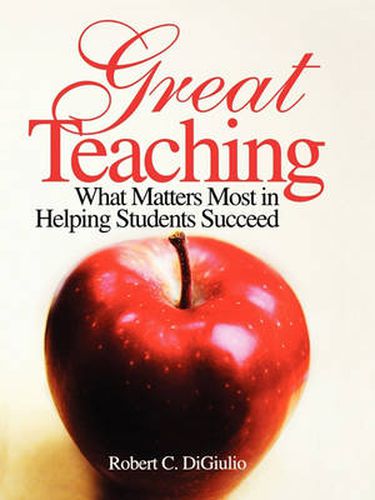 Cover image for Great Teaching: What Matters Most in Helping Students Succeed