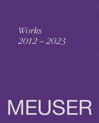Cover image for Meuser. Works 2012-2023