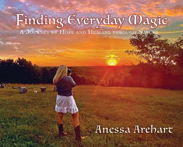 Cover image for Finding Everyday Magic: A Journey of Hope and Healing through Nature