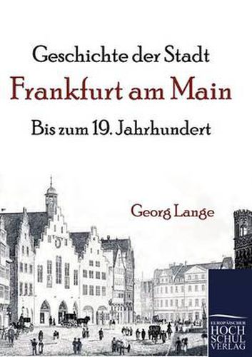 Cover image for Geschichte der Stadt Frankfurt am Main