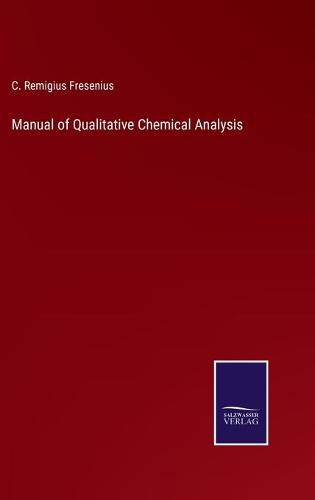 Manual of Qualitative Chemical Analysis