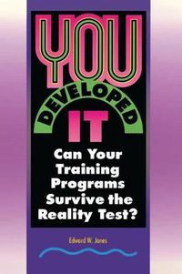 Cover image for You Developed It: Can your training program survive the reality test?