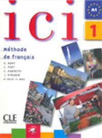 Cover image for Ici: Livre de l'etudiant + CD-audio 1