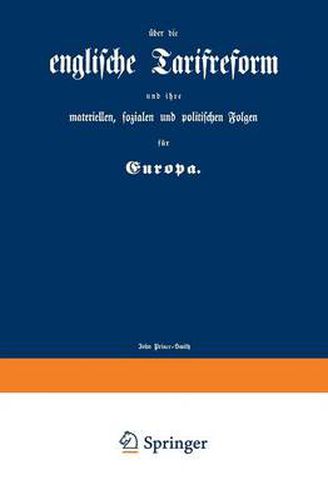 Englische Tarifreform Und Ihre Materiellen, Sozialen Und Politischen Folgen Fur Europa