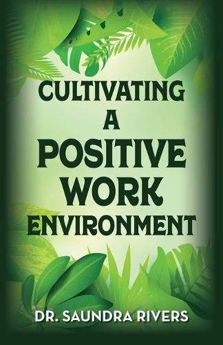 Cover image for Cultivating A Positive Work Environment