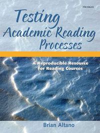 Cover image for Testing Academic Reading Processes: A Reproducible Resource for Reading Courses