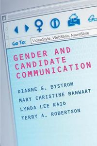 Cover image for Gender and Candidate Communication: VideoStyle, WebStyle, NewStyle