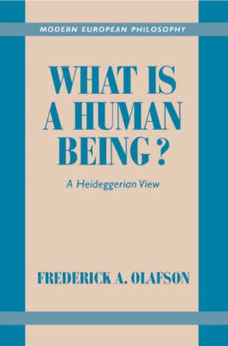 Cover image for What is a Human Being?: A Heideggerian View