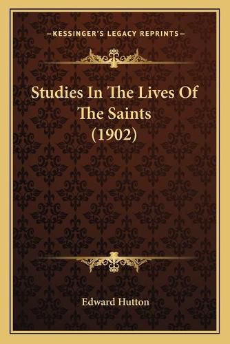 Cover image for Studies in the Lives of the Saints (1902)