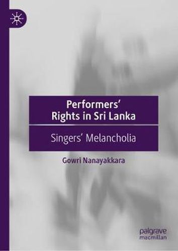 Cover image for Performers' Rights in Sri Lanka: Singers' Melancholia