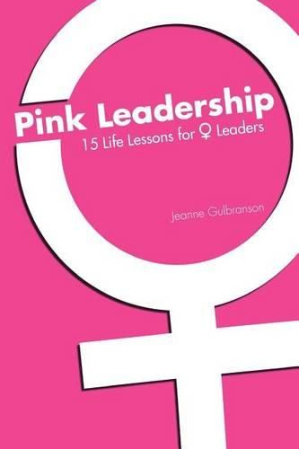 Cover image for Pink Leadership: 15 Life Lessons for Women Leaders