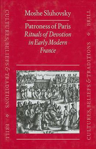 Cover image for Patroness of Paris: Rituals of Devotion in Early Modern France