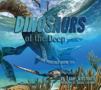 Cover image for 'Dinosaurs' of the Deep: Discover Prehistoric Marine Life