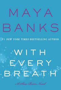 Cover image for With Every Breath: A Slow Burn Novel