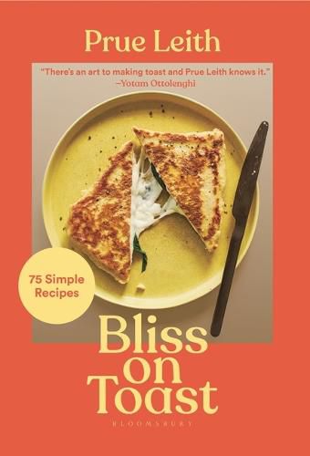 Cover image for Bliss on Toast: 75 Simple Recipes