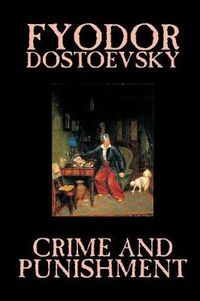 Cover image for Crime and Punishment by Fyodor M. Dostoevsky, Fiction, Classics