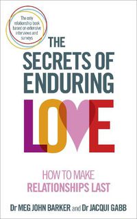 Cover image for The Secrets of Enduring Love: How to make relationships last
