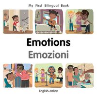 Cover image for My First Bilingual Book-Emotions (English-Italian)