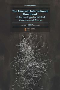 Cover image for The Emerald International Handbook of Technology-Facilitated Violence and Abuse