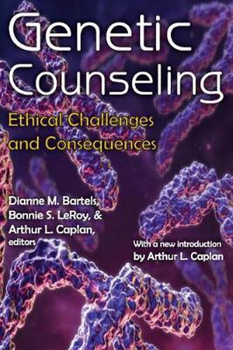 Cover image for Genetic Counseling: Ethical Challenges and Consequences