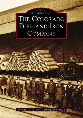 Cover image for The Colorado Fuel and Iron Company