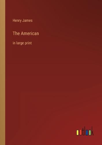 Cover image for The American: in large print