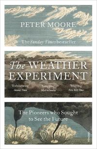 Cover image for The Weather Experiment: The Pioneers who Sought to see the Future
