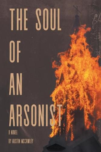 Cover image for The Soul of an Arsonist