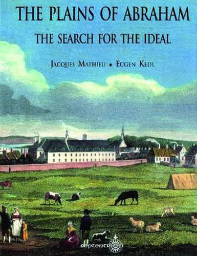 Cover image for The Plains of Abraham: The Search for the Ideal