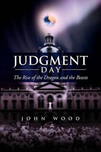 Cover image for Judgment Day: The Rise of the Dragon and the Beasts