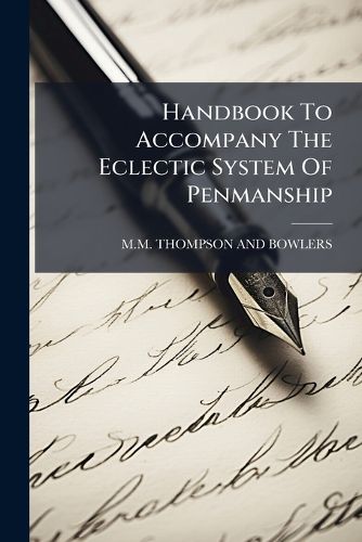 Cover image for Handbook To Accompany The Eclectic System Of Penmanship