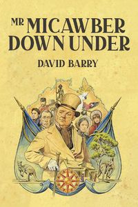 Cover image for Mr Micawber Down Under