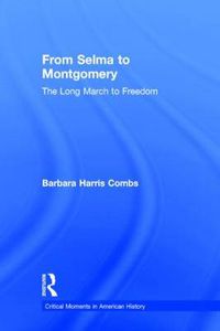 Cover image for From Selma to Montgomery: The Long March to Freedom