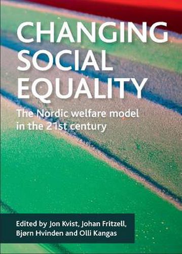 Cover image for Changing social equality: The Nordic welfare model in the 21st century