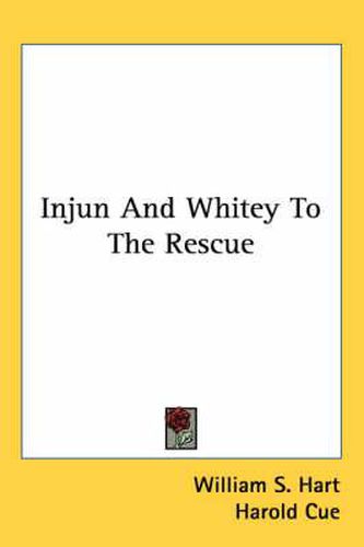 Cover image for Injun and Whitey to the Rescue