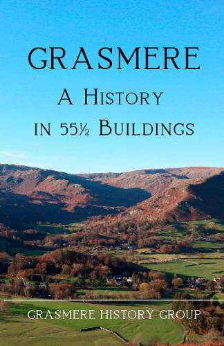 Cover image for Grasmere: A History in 551/2 Buildings
