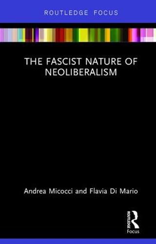 Cover image for The Fascist Nature of Neoliberalism