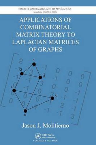 Cover image for Applications of Combinatorial Matrix Theory to Laplacian Matrices of Graphs