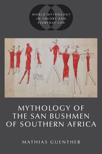 Cover image for Mythology of the San Bushmen of Southern Africa