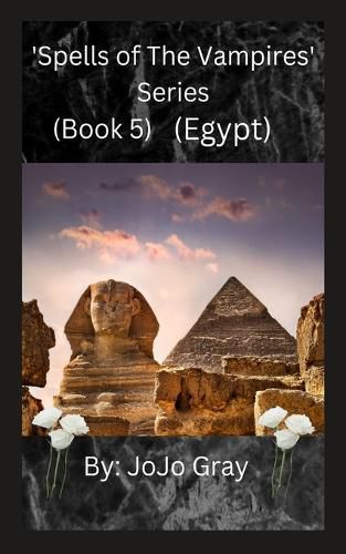 Cover image for 'Spells of The Vampires' Series (Book 5) (Egypt)