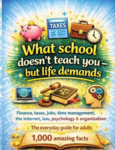 Cover image for What school doesn't teach you - but life demands