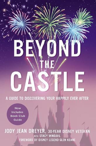 Cover image for Beyond the Castle: A Guide to Discovering Your Happily Ever After