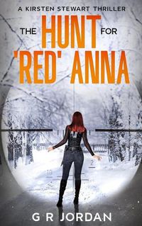 Cover image for The Hunt for 'Red' Anna: A Kirsten Stewart Thriller