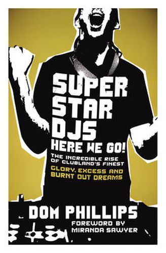 Cover image for Superstar DJs Here We Go!: The Rise and Fall of the Superstar DJ